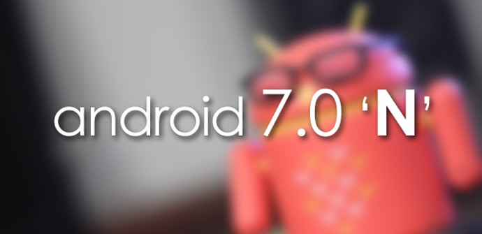 Android N 7.0